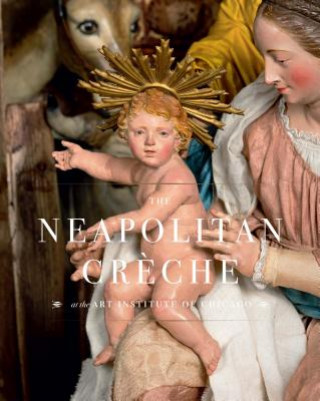 Neapolitan Cr?che at the Art Institute of Chicago
