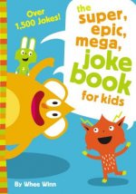 Super, Epic, Mega Joke Book for Kids
