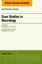 Case Studies in Neurology, An Issue of Neurologic Clinics