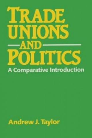 Trade Unions and Politics : A comparative introduction