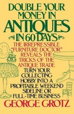Double Your Money in Antiques in 60 Days