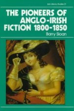 Pioneers of Anglo-Irish Fiction 1800-1850