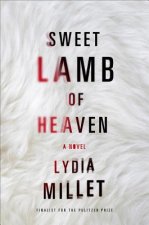 Sweet Lamb of Heaven - A Novel