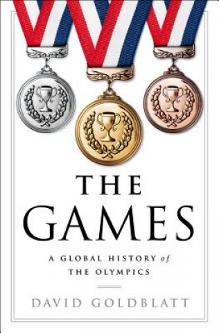 Games - A Global History of the Olympics