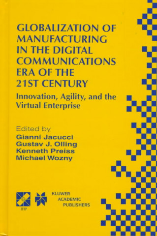 Globalization of Manufacturing in the Digital Communications Era of the 21st Century