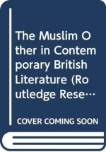 Muslim Other in Contemporary British Literature