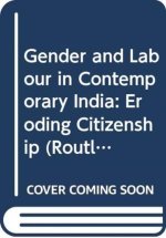 Gender and Labour in Contemporary India