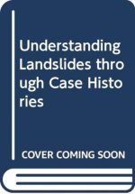 Understanding Landslides through Case Histories