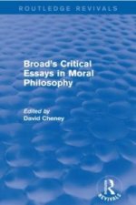 Broad's Critical Essays in Moral Philosophy (Routledge Revivals)