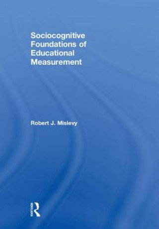 Sociocognitive Foundations of Educational Measurement