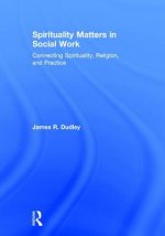 Spirituality Matters in Social Work