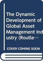Dynamic Development of Global Asset Management Industry
