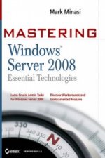 Mastering Windows Server 2008 Essential Technologies