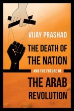 Death of the Nation and the Future of the Arab Revolution