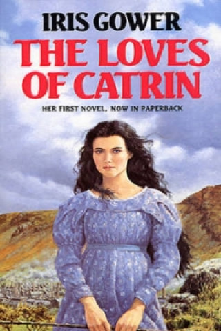 Loves Of Catrin