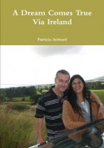 Dream Comes True Via Ireland