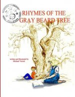 Rhymes of the Gray Beard Tree