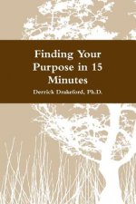 Finding Your Purpose in 15 Minutes