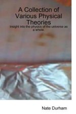 Collection of Various Physical Theories