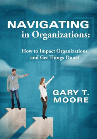Navigating in Organizations