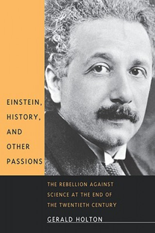 Einstein, History, and Other Passions