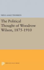 Political Thought of Woodrow Wilson, 1875-1910