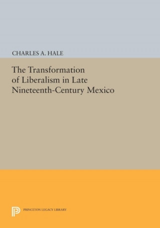 Transformation of Liberalism in Late Nineteenth-Century Mexico