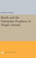 Death and the Optimistic Prophecy in Vergil's AENEID