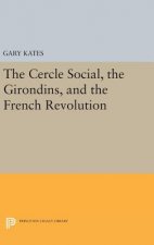 Cercle Social, the Girondins, and the French Revolution
