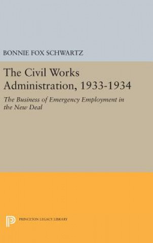 Civil Works Administration, 1933-1934