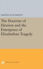 Doctrine of Election and the Emergence of Elizabethan Tragedy