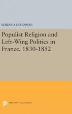 Populist Religion and Left-Wing Politics in France, 1830-1852