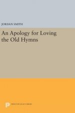 Apology for Loving the Old Hymns