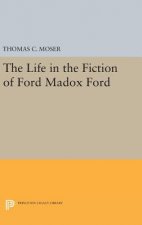 Life in the Fiction of Ford Madox Ford