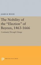 Nobility of the Election of Bayeux, 1463-1666