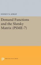 Demand Functions and the Slutsky Matrix. (PSME-7), Volume 7
