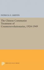 Chinese Communist Treatment of Counterrevolutionaries, 1924-1949