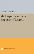 Shakespeare and the Energies of Drama