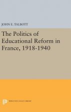 Politics of Educational Reform in France, 1918-1940