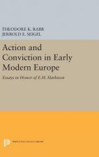 Action and Conviction in Early Modern Europe