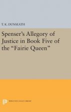 Spenser's Allegory of Justice in Book Five of the Fairie Queen