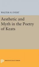 Aesthetic and Myth in the Poetry of Keats