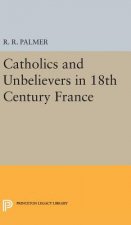 Catholics and Unbelievers in 18th Century France