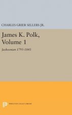 James K. Polk, Vol 1. Jacksonian