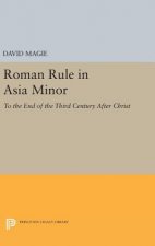 Roman Rule in Asia Minor, Volume 1 (Text)