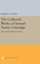 Collected Works of Samuel Taylor Coleridge, Volume 4 (Part I)