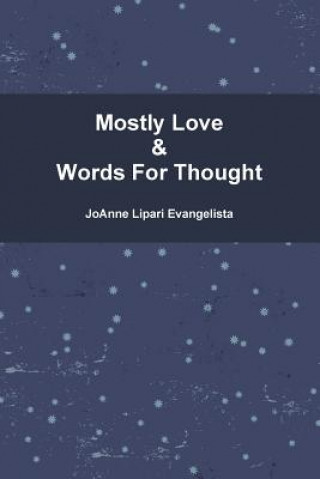 Mostly Love & Words For Thought