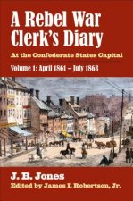 Rebel War Clerk's Diary, Volume 1