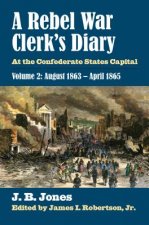 Rebel War Clerk's Diary, Volume 2