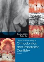 Clinical Problem Solving in Dentistry: Orthodontics and Paediatric Dentistry